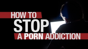 Beyond Today -- How to Stop a Porn Addiction