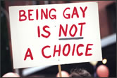 Poster reads: Being gay is not a choice