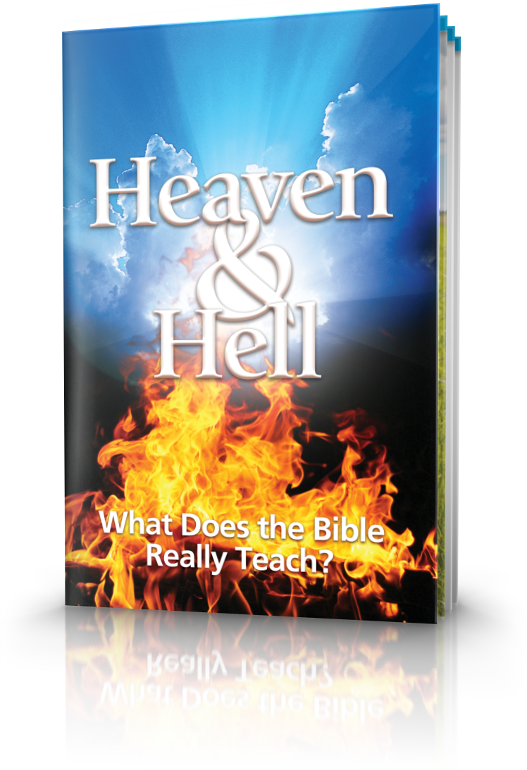 Heaven And Hell What Does The Bible Really Teach United Church Of God