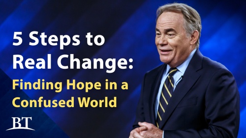 Beyond Today -- 5 Steps to Real Change: Part 1 - Finding Hope in a Confused World