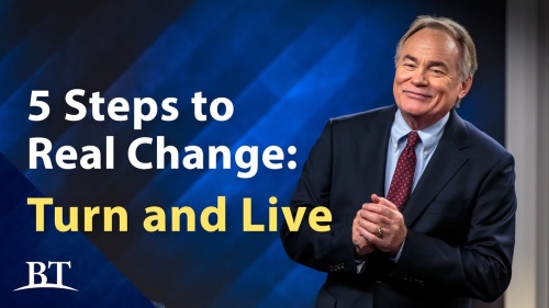 Beyond Today -- 5 Steps to Real Change: Part 2 – Turn and Live