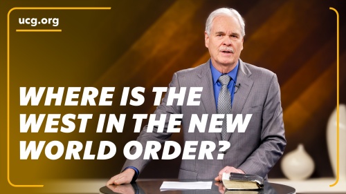 A Biblical Worldview - Where Is the West and the United States in the Coming New World Order?