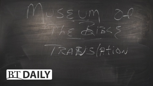 BT Daily -- A Visit to the Museum of the Bible - Part 2