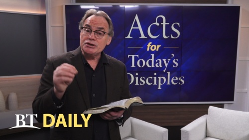 BT Daily: Acts for Today's Disciples - Part 3