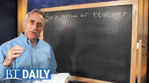 BT Daily -- Be a Person of Principle, Part 1: Obey God