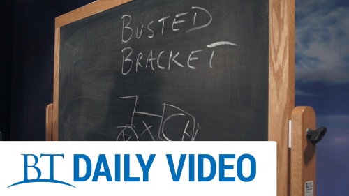 BT Daily -- Busted Bracket