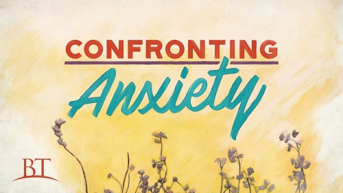 Beyond Today -- Confronting Anxiety