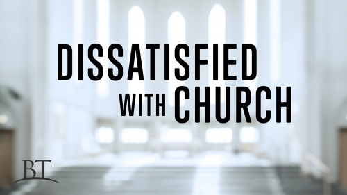 Beyond Today -- Dissatisfied with Church