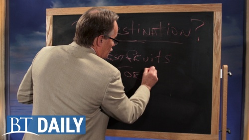 BT Daily -- Does the Bible Teach Predestination? Part 1