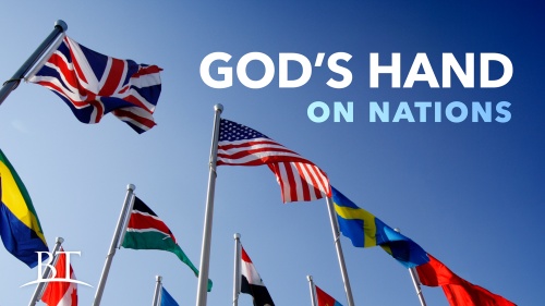 Beyond Today -- God’s Hand on Nations