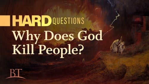 Beyond Today -- Hard Questions: Why Does God Kill People? 