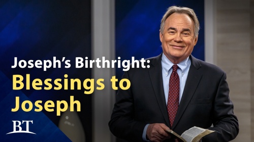 Beyond Today -- Joseph’s Birthright: Blessings to Joseph