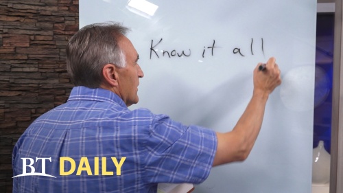 BT Daily: Mr. Know-it-all?