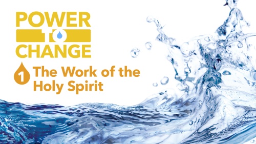 Power to Change: The Work of the Holy Spirit