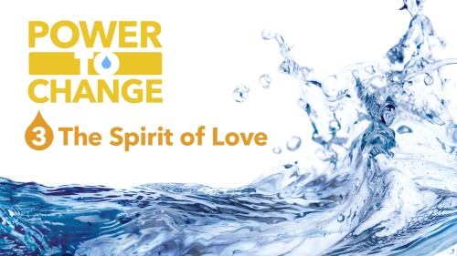 Power to Change: The Spirit of Love