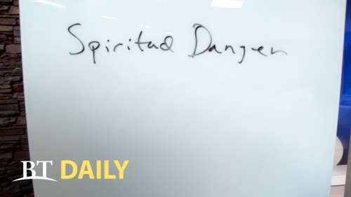 BT Daily: Spiritual Danger