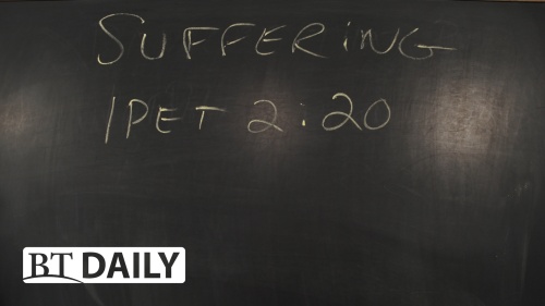 BT Daily: Suffering - Part 1