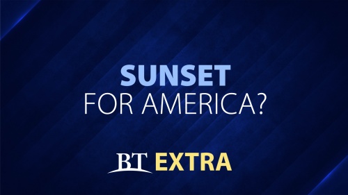 BT Extra: Sunset for America?