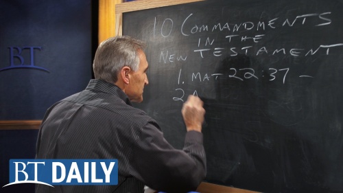 BT Daily --The 10 Commandments in the New Testament - Part 2