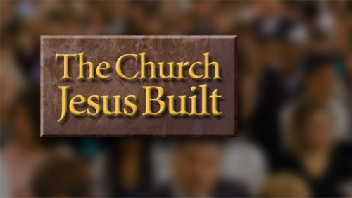 Beyond Today -- The Church Jesus Built