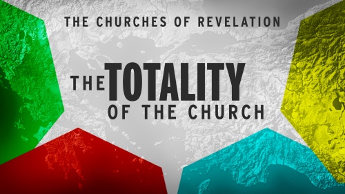 Beyond Today Bible Study -- The Churches of Revelation: The Totality of the Church