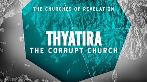 Beyond Today Bible Study -- The Churches of Revelation: Thyatira - The Corrupt Church