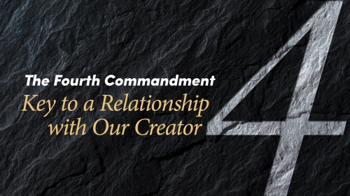 Beyond Today Bible Study -- The Fourth Commandment: Key to a Relationship With Our Creator