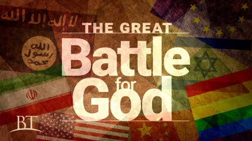 Beyond Today -- The Great Battle for God