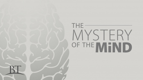 Beyond Today -- The Mystery of the Mind