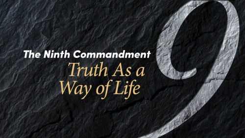 Beyond Today Bible Study -- The Ninth Commandment: Truth as a Way of Life