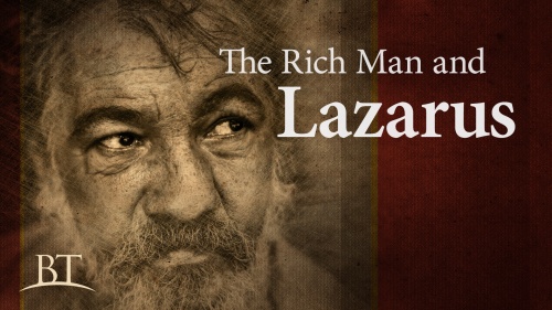 Beyond Today -- The Rich Man and Lazarus