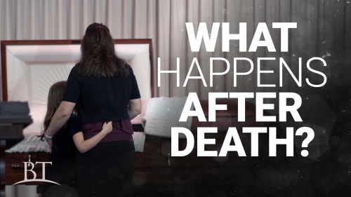 Beyond Today -- What Happens After Death?