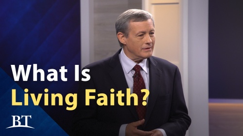 Beyond Today -- What is Living Faith? 