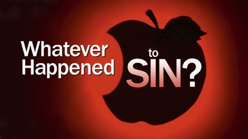 Whatever Happened to Sin?