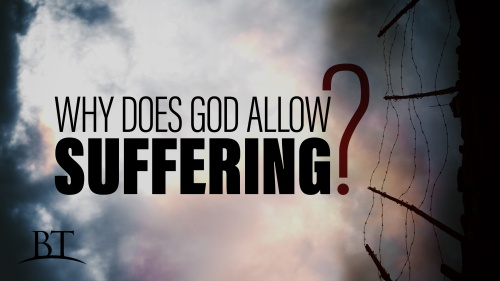 Beyond Today -- Why Does God Allow Suffering?