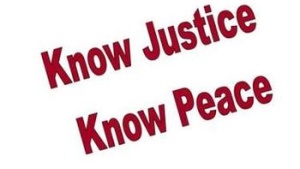 No Justice, No Peace or Know Justcie, Know Peace