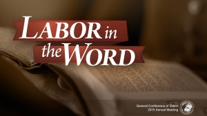 This year&#039;s General Council of Elders theme was &quot;Labor in the Word&quot;.