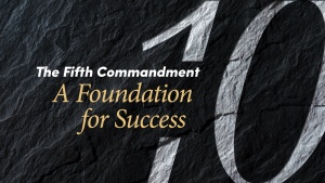 Beyond Today Bible Study - The Fifth Commandment A Foundation for Success