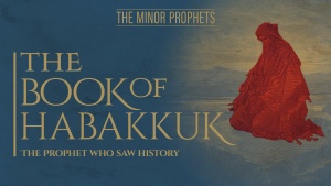 This is an image of the graphic for the Bible study about Habakkuk.