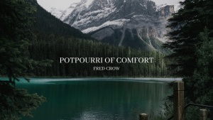Potpourri of Comfort