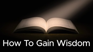 Sermon: How To Gain Wisdom