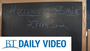 BT Daily: Hollywood and the Bible