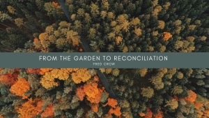 From the Garden to Reconciliation