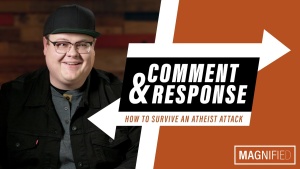 We React to Atheists in Our Comments Section—MAGNIFIED