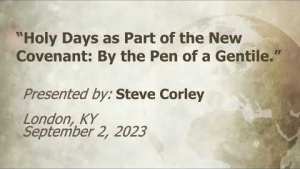 U.C.G.  London, KY.  Steve Corley “Holy Days as Part of the New Covenant ” 9- 2-2023