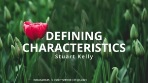 Stuart Kelly - Defining Characteristics - July 1, 2023