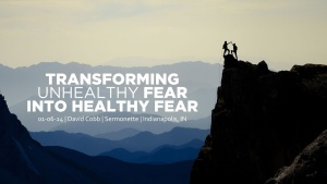 David Cobb - Transforming Unhealthy Fear Into Healthy Fear - Jan. 6, 2024