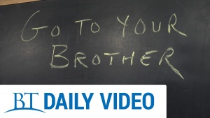 BT Daily: Go to Your Brother