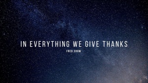 In Everything Give Thanks