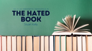 Stuart Kelly - The Hated Book - Feb. 17, 2024